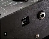  ??  ?? 2. There’s USB connection on the rear panel to allow for four direct recording and reamping modes, with noise reduction and speaker simulation options from the Tone Room app, as well as patch storage and recall