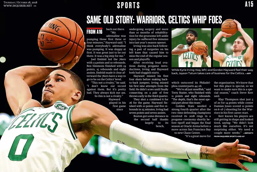  ?? —AFP ?? While Kyrie Irving (top, left) and Gordon Hayward feel their way back, Jayson Tatum takes care of business for the Celtics.