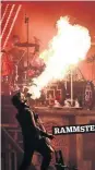  ??  ?? RAMMSTEIN