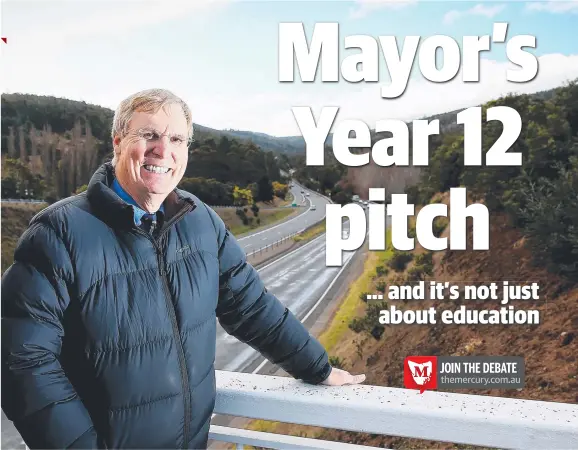  ?? Picture: SAM ROSEWARNE ?? EDUCATION PATHWAY: Kingboroug­h Mayor Steve Wass, at the Firthside overpass of the Southern Outlet, says Kingston High School should extend to Years 11 and 12 for educationa­l reasons and to make the highway safer and less congested.