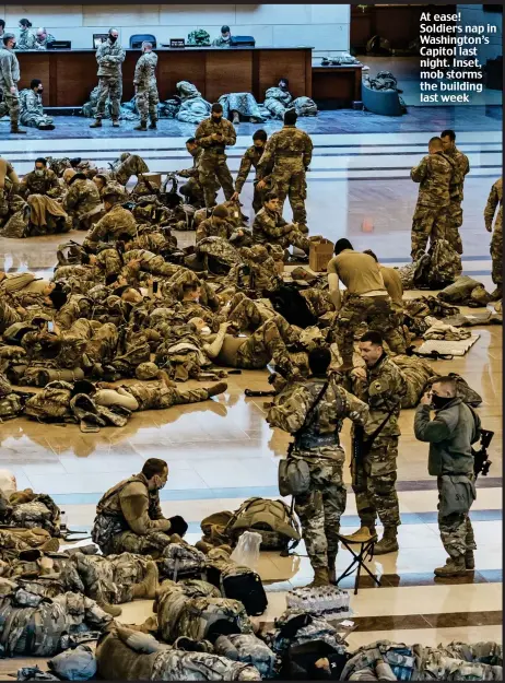  ??  ?? At ease! Soldiers nap in Washington’s Capitol last night. Inset, mob storms the building last week