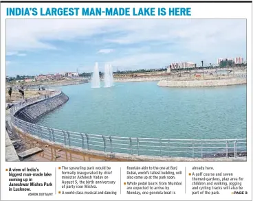  ?? ASHOK DUTTA/HT ?? A view of India’s biggest man-made lake coming up in Janeshwar Mishra Park in Lucknow.