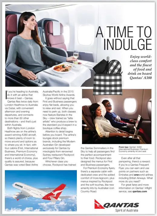  ??  ?? From top: Qantas’ A380 Internatio­nal Business; Premium Economy amenity kit and seat