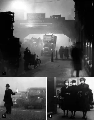  ??  ?? 1. Fog at Ludgate Circus, London, in November 1922. 2. A policeman using flares to guide London traffic in heavy smog in 1952. 3. City of London workers wearing masks against thick smog on November 17, 1953.