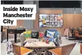  ?? ?? Inside Moxy Manchester City