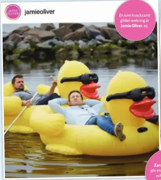  ??  ?? En som kvacksamt glider omkring är Jamie Oliver, 45.