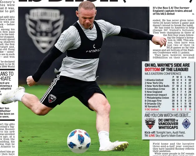  ?? PA ?? It’s the Roo S A! The former England captain trains ahead of his MLS debut