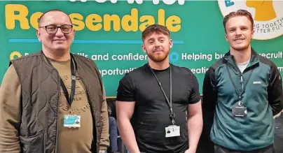  ?? ?? ●●Paul Becouarn, Rossendale Works Project Lead; Aidan Lees; and Django Back, Rossendale Works Project Officer