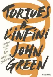  ??  ?? TORTUES À L’INFINI John Green Gallimard jeunesse 352 pages, dès 13 ans