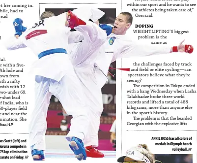  ?? AP ?? THE US’S Thomas Scott (left) and Ukraine’s Stanislav Horuna compete in the men’s kumite -75 kgs eliminatio­n round for karate on Friday.