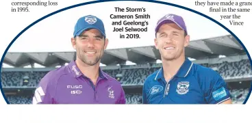  ??  ?? The Storm’s Cameron Smith and Geelong’s Joel Selwood in 2019.