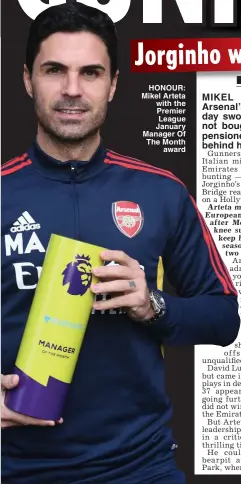  ?? ?? HONOUR: Mikel Arteta with the Premier League January Manager Of The Month award