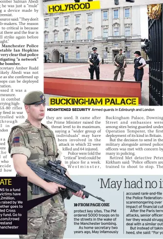  ??  ?? HEIGHTENED SECURITY Armed guards In Edinburgh and London