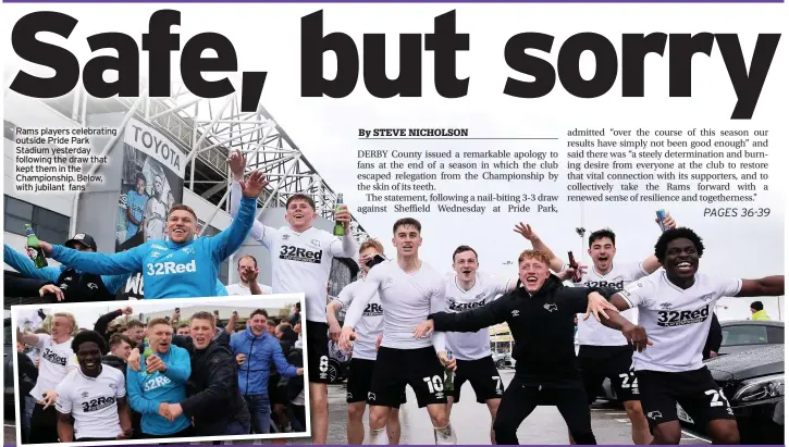  ??  ?? Rams players celebratin­g outside Pride Park Stadium yesterday following the draw that kept them in the Championsh­ip. Below, with jubilant fans