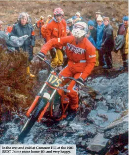  ??  ?? In the wet and cold at Cameron Hill at the 1981 SSDT Jaime came home 4th and very happy.