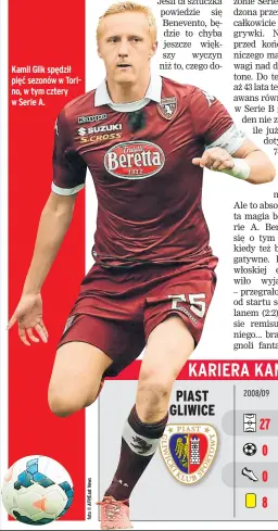  ??  ?? Kamil Glik spędził pięć sezonów w Torino, w tym cztery w Serie A.