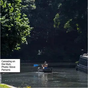  ??  ?? Canoeing on the K&A. Photo: Steve Parsons