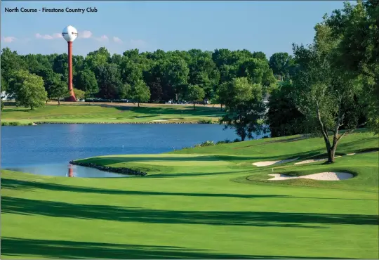  ??  ?? North Course - Firestone Country Club