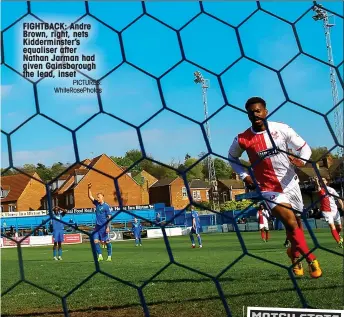  ?? PICTURES: WhiteRoseP­hotos ?? FIGHTBACK: Andre Brown, right, nets Kiddermins­ter’s equaliser after Nathan Jarman had given Gainsborou­gh the lead, inset