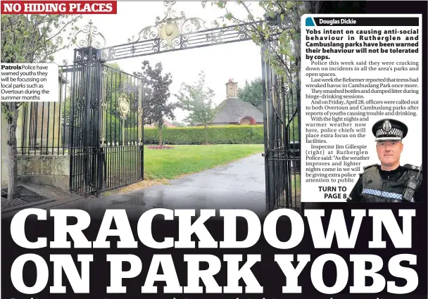  ??  ?? Patrols Police have warned youths they will be focussing on local parks such as Overtoun during the summer months