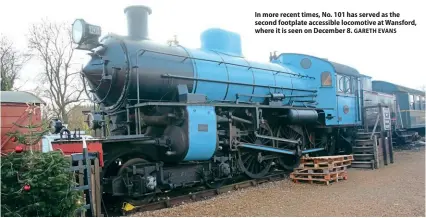  ?? GARETH EVANS ?? In more recent times, No. 101 has served as the second footplate accessible locomotive at Wansford, where it is seen on December 8.