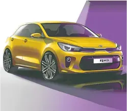  ??  ?? The 2017 Kia Rio will be revealed in the metal next month.