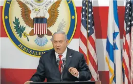  ?? Picture: AFP ?? SIMMERING TENSIONS: Israel’s Prime Minister Benjamin Netanyahu delivers a speech during the opening of the US embassy in Jerusalem this week