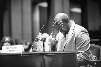  ?? ERIN SCHAFF/THE NEW YORK TIMES ?? An emotional Philonise Floyd, brother of George Floyd, testifies Wednesday before the House Judiciary Committee.