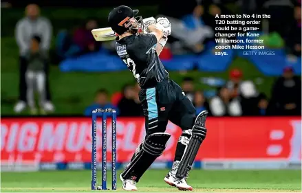  ?? GETTY IMAGES ?? A move to No 4 in the T20 batting order could be a gamechange­r for Kane Williamson, former coach Mike Hesson says.