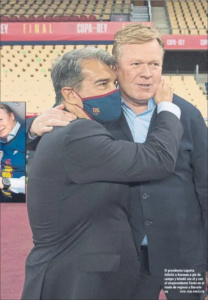  ?? FOTO: PERE PUNTÍ/FCB ?? El presidente Laporta felicitó a Koeman a pie de campo y brindó con él y con el vicepresid­ente Yuste en el vuelo de regreso a Barcelona