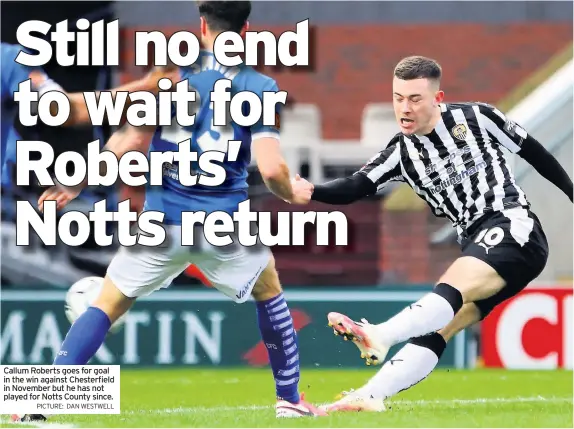  ?? PICTURE: DAN WESTWELL ?? Callum Roberts goes for goal in the win against Chesterfie­ld in November but he has not played for Notts County since.