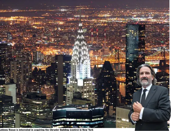  ??  ?? Johnny Ronan is interested in acquiring the Chrysler Building (centre) in New York