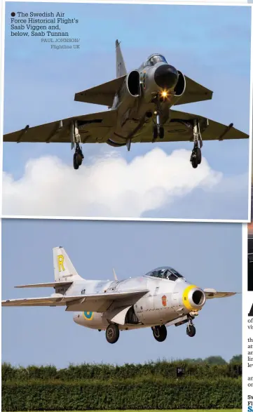  ?? PAUL JOHNSON/ Flightline UK ?? The Swedish Air Force Historical Flight’s Saab Viggen and, below, Saab Tunnan