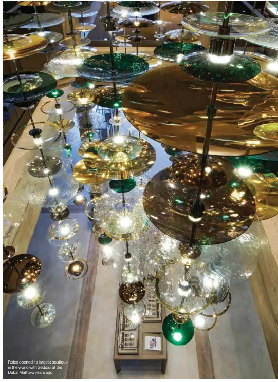  ??  ?? Rolex opened its largest boutique in the world with Seddiqi at the Dubai Mall two years ago