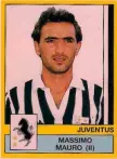  ??  ?? ALLA JUVE La figurina Panini di Massimo Mauro nella raccolta Panini della stagione 1988-1989