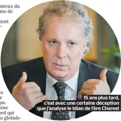  ??  ?? 15 ans plus tard, c’est avec une certaine déception que j’analyse le bilan de l’ère Charest