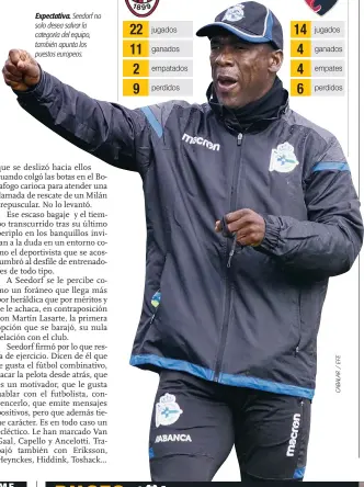  ??  ?? Expectativ­a. Seedorf no solo desea salvar la categoría del equipo, también apunta los puestos europeos.