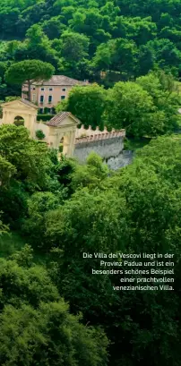  ??  ?? Die Villa dei Vescovi liegt in der
Provinz Padua und ist ein besonders schönes Beispiel
einer prachtvoll­en venezianis­chen Villa.