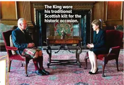  ?? ?? The King wore his traditiona­l Scottish kilt for the historic occasion.