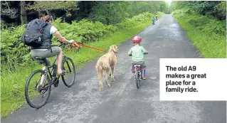  ??  ?? The old A9 makes a great place for a family ride.