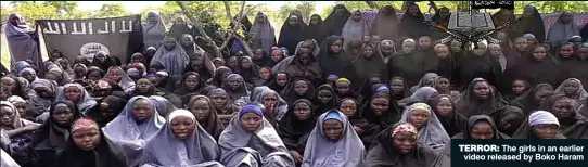  ??  ?? TERROR: The girls in an earlier
video released by Boko Haram