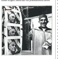  ??  ?? En marokkansk avissaelge­r med billeder af praesident Roosevelt under Casablanca­konference­n i januar 1943.