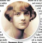  ??  ?? Younger days: Daphne du Maurier