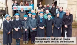  ?? ?? Campaigner­s and Upton House School pupils outside the museum.