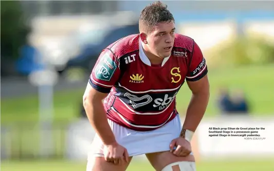  ?? All Black prop Ethan de Groot plays for the Southland Stags in a preseason game against Otago in Invercargi­ll yesterday. ROBYN EDIE/STUFF ??