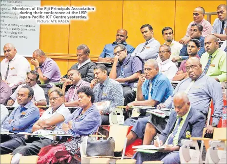  ?? Picture: ATU RASEA ?? Members of the Fiji Principals Associatio­n during their conference at the USP Japan-Pacific ICT Centre yesterday.
