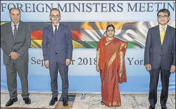  ?? PTI ?? External affairs minister Sushma Swaraj, Japan foreign minister Taro Kono (right), German foreign minister Heiko Maas (2nd from left) and Brazil foreign minister Aloysio Nunes Ferreira at the UN.