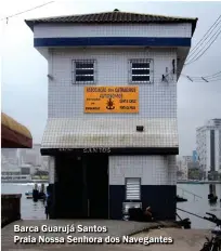  ??  ?? Barca Guarujá Santos
Praia Nossa Senhora dos Navegantes