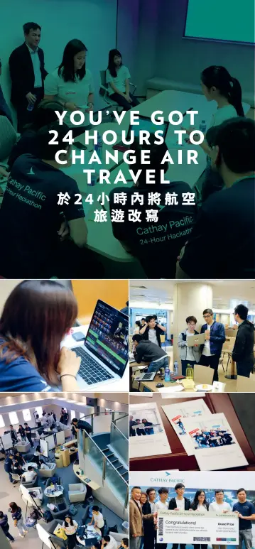  ??  ?? Future at their fingertips The team behind the TouchCX app (bottom right) were the winners of this year’s Cathay Pacific 24-Hour Hackathon未­來主人翁
設計出TouchCX­應用程式的團隊（右下圖）贏得今年國泰航空24­小時Hackatho­n的冠軍