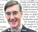  ??  ?? BLASTED Rees-Mogg